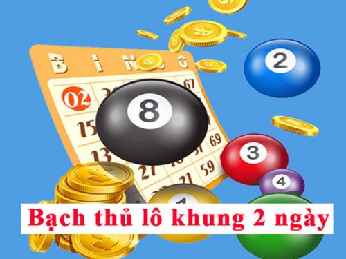 Lô nuôi khung 2 ngày: Kinh nghiệm chơi song thủ lô khung 2 ngày